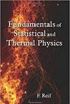 Fundamentals of Statistical and Thermal Physics by F. Reif